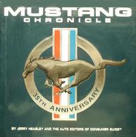 Mustang Chronicle: The Complete Illustrated Story Of Ford's Fabulous Ponycar