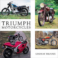 Triumph Motorcycles: A Century Of Passion And Power