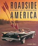 Roadside America: The Automobile And The American Dream