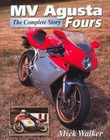 MV Agusta Fours - The Complete Story