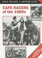 Cafe Racers Of The 1960s: Machines, Riders And Lifestyle