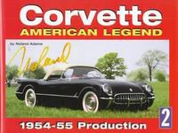 Corvette: American Legend: 1954-1955 Production