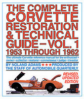 The Complete Corvette Restoration And Technical Guide: Vol 1 1953 Through 1962