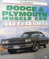 Illustrated Dodge & Plymouth Muscle Car Buyer's Guide