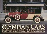 The Olympian Cars: The Great American Luxury Automobiles Of The Twenties & Thirties