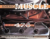 American Muscle: Muscle Cars From The Otis Chandler Collection