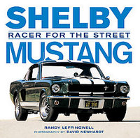 Shelby Mustang: Racer For The Street