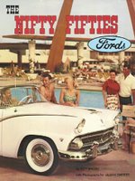 The Nifty Fifties Fords: An Illustrated History Of The 1950's Fords