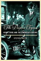 The People's Tycoon: Henry Ford And The American Century