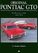 Original Pontiac GTO: The Restorer's Guide 1964-1974