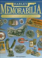 Harley Memorabilia : An Illustrated Guide To Harley-Davidson Accessories, Mementos And Collectibles