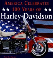 America Celebrates 100 Years Of Harley-Davidson