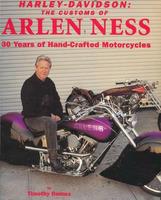 Harley-Davidson The Customs Of Arlen Ness  - 30 Years Of Hand-Crafted Motorcycles