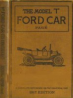 The Model T Ford Car: Its Construction, Operation And Repair, A Complete Practical Treatise