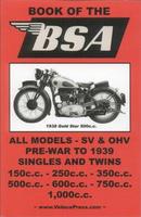 The Book Of The BSA Motorcycles:Workshop Manual 1936-1939